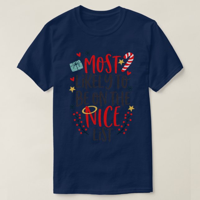 Most Likely To Be On The Nice List T-Shirt (Design Front)
