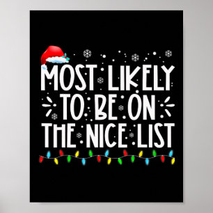 Most Likely To Be On The Nice List Xmas Family Chr Poster