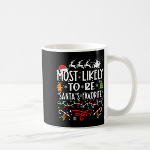 Most Likely To Be Santa's Favorite Family Christma Coffee Mug