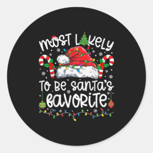 Most Likely To Be Santa's Favorite Family Matching Classic Round Sticker