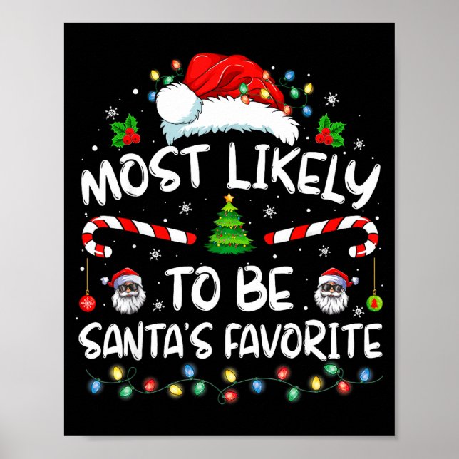 Most Likely To Be Santa's Favorite Funny Family Ch Poster (Front)