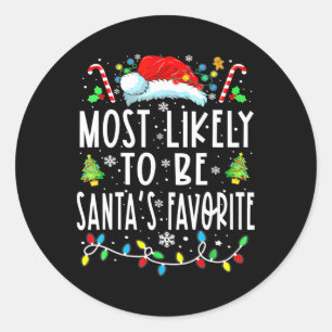 Most Likely To Be Santa's Favorite Matching Christ Classic Round Sticker
