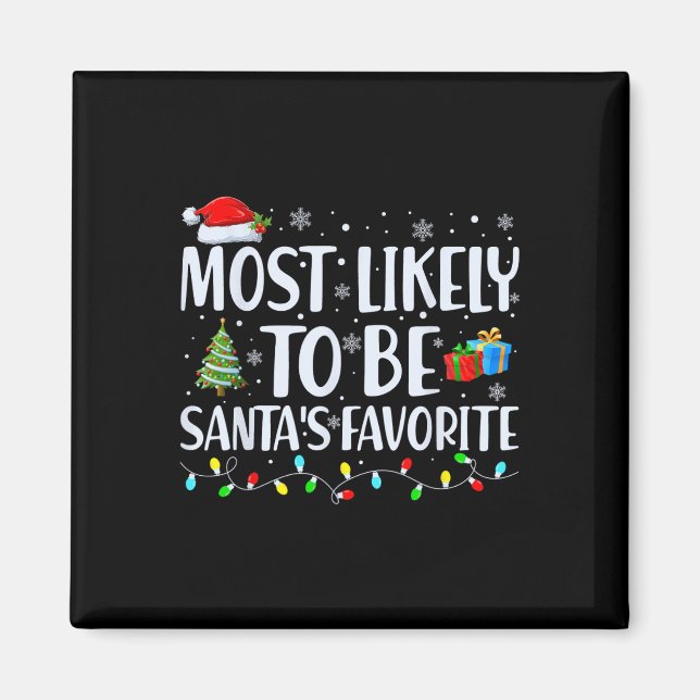 Most Likely To Be Santa's Favourite Christmas Fami Magnet (Front)