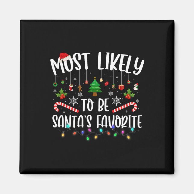 Most Likely To Be Santa's Favourite Christmas Fami Magnet (Front)