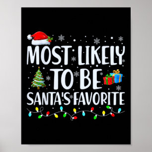 Most Likely To Be Santa's Favourite Christmas Fami Poster