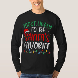 Most Likely To Be Santa's Favourite Christmas Fami T-Shirt