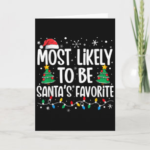 Most Likely To Be Santa's Favourite Family Christm Card