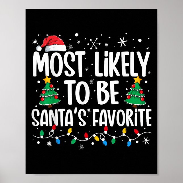 Most Likely To Be Santa's Favourite Family Christm Poster (Front)