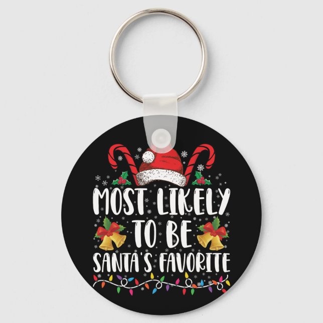 Most Likely To Be Santa's Favourite Funny Christma Key Ring (Front)