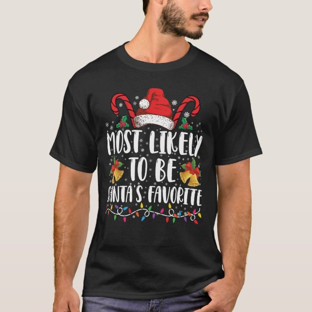 Most Likely To Be Santa's Favourite Funny Christma T-Shirt (Front)
