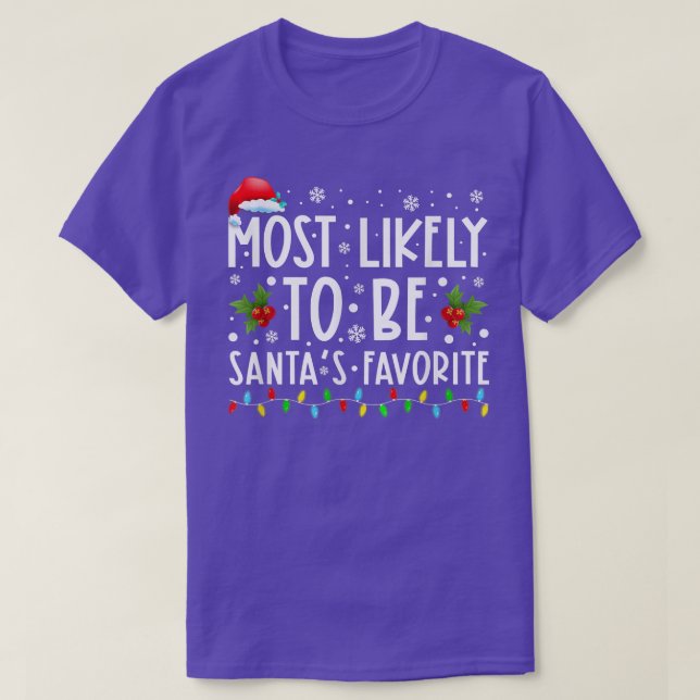 Most Likely To Be Santas Favourite Funny Christmas T-Shirt (Design Front)