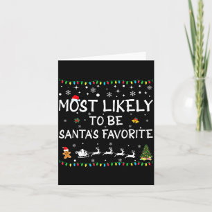 Most Likely To Be Santa's Favourite Funny Family C Card