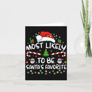 Most Likely To Be Santa's Favourite Funny Family C Card