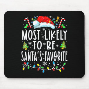Most Likely To Be Santa's Favourite Matching Chris Mouse Pad