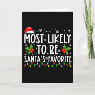 Most Likely To Be Santa's Favourite Matching Famil Card