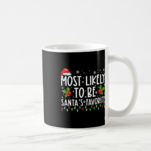 Most Likely To Be Santa's Favourite Matching Famil Coffee Mug