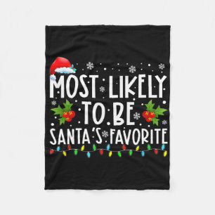 Most Likely To Be Santa's Favourite Matching Famil Fleece Blanket