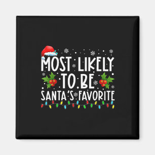 Most Likely To Be Santa's Favourite Matching Famil Magnet