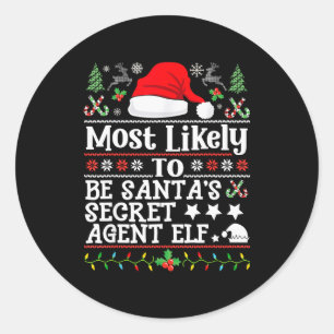 Most Likely To Be Santa's Secret Agent Elf - Chris Classic Round Sticker