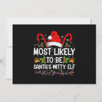 Most Likely To Be Santa's Witty Elf Christmas 