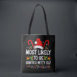 Most Likely To Be Santa's Witty Elf Christmas  Tote Bag<br><div class="desc">Most Likely To Be Santa's Witty Elf Christmas Funny Novelty</div>