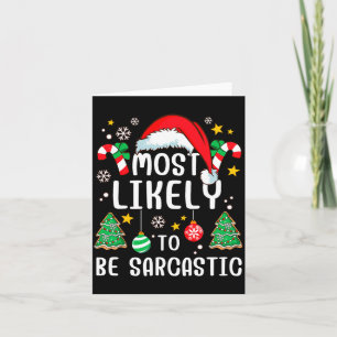 Most Likely To Be Sarcastic Funny Family Xmas Holi Card