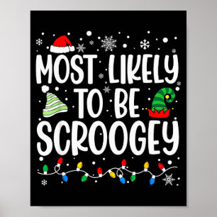 Most Likely To Be Scroogey Family Matching Christm Poster