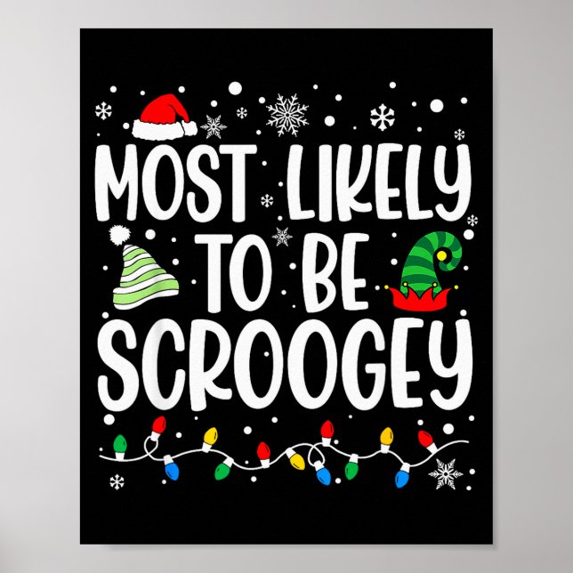 Most Likely To Be Scroogey Family Matching Christm Poster (Front)