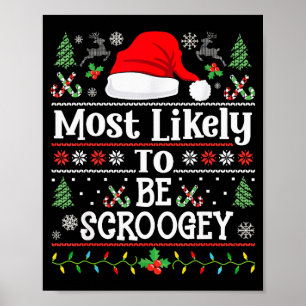 Most Likely To Be Scroogey - Funny Family Matching Poster