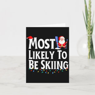 Most likely to be skiing funny christmas card