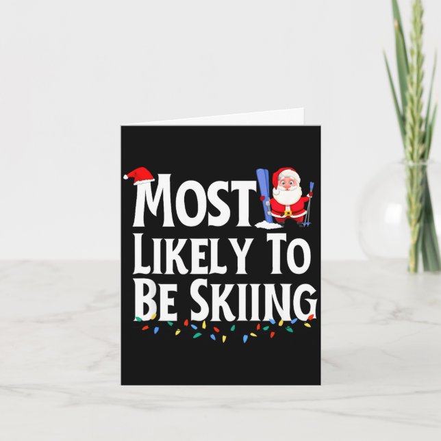 Most likely to be skiing funny christmas  card (Front)