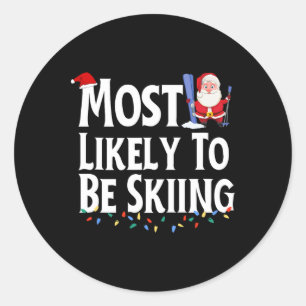 Most Likely To Be Skiing Funny Christmas Classic Round Sticker