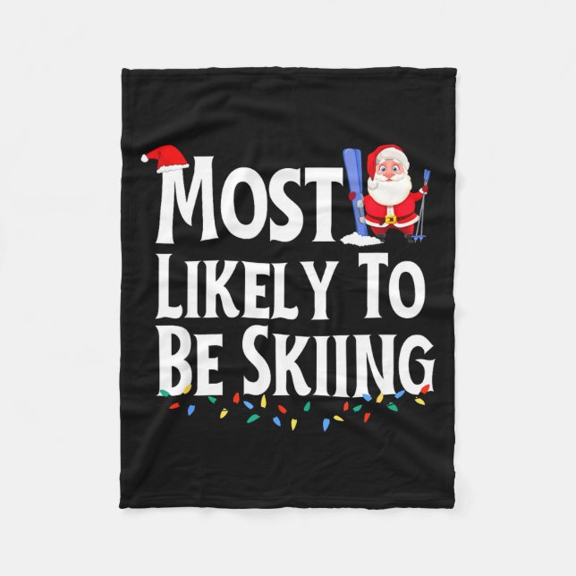 Most likely to be skiing funny christmas  fleece blanket (Front)