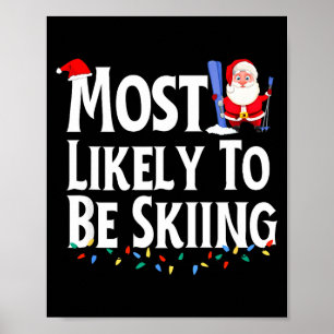 Most likely to be skiing funny christmas poster