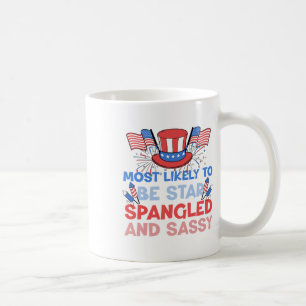 Most Likely To Be Star Spangled And Sy 4th Of July Coffee Mug