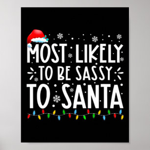 Most Likely To Be Sy To Santa Family Christmas Poster