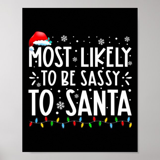 Most Likely To Be Sy To Santa Family Christmas  Poster (Front)