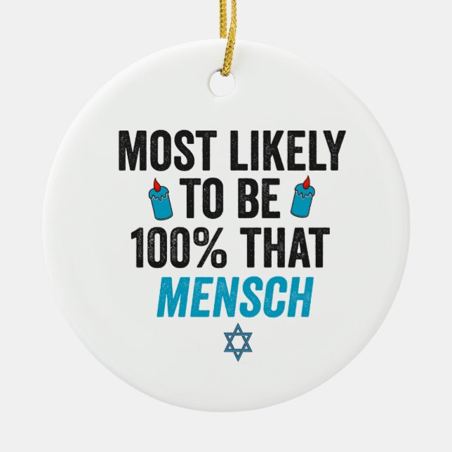 Most Likely To be Th100 That Mensch Funny Jewish   Ceramic Ornament (Front)
