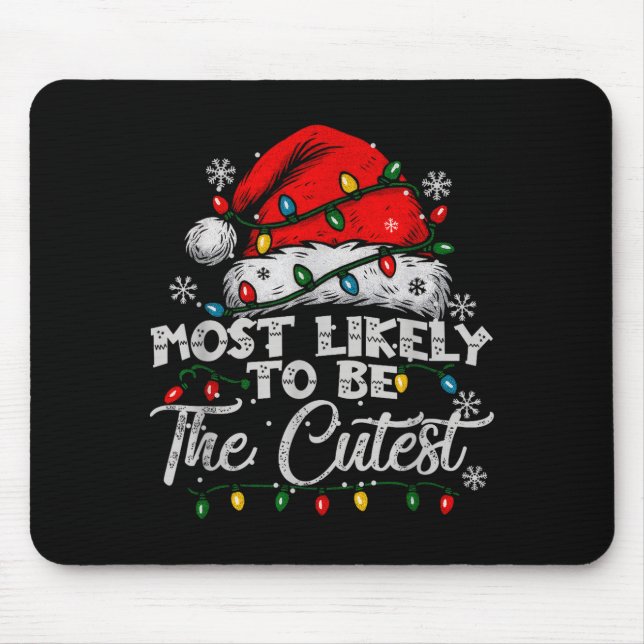 Most Likely To Be The Cutest Matching Family Chris Mouse Pad (Front)