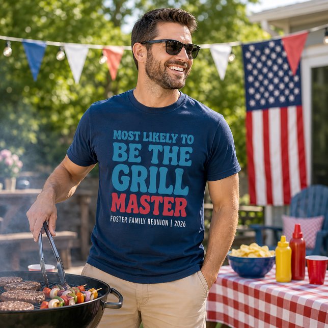 Most Likely To Be The Grill Master Custom  T-Shirt (Grill Master Fun 4th of July Custom Shirt)