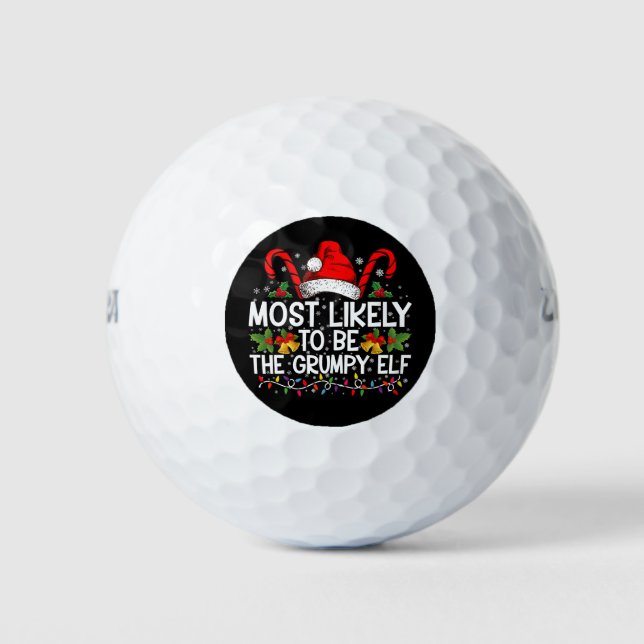 Most Likely To Be The Grumpy Elf Funny Xmas Golf Balls (Front)