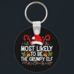 Most Likely To Be The Grumpy Elf Funny Xmas Key Ring<br><div class="desc">Most Likely To Be The Grumpy Elf Funny Xmas</div>