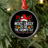 Most Likely To Be The Grumpy Elf Funny Xmas
