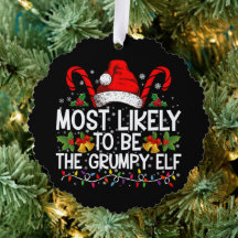 Most Likely To Be The Grumpy Elf Funny Xmas Tree Decoration Card