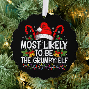 Most Likely To Be The Grumpy Elf Funny Xmas Tree Decoration Card