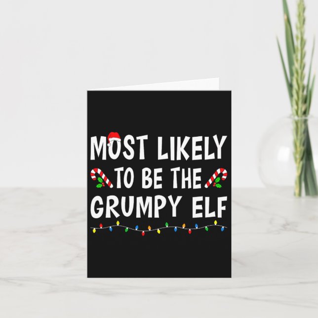Most Likely To Be The Grumpy Elf Xmas Funny Family Card (Front)