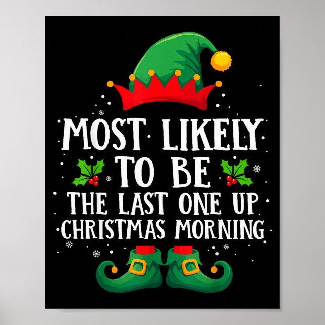 Most Likely To Be The Last One Up Matching Christm Poster (Front)