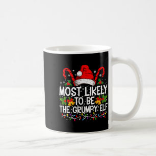 Most Likely To Be The Mpy Elf Funny Xmas Coffee Mug