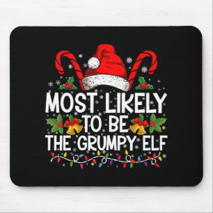 Most Likely To Be The Mpy Elf Funny Xmas  Mouse Pad