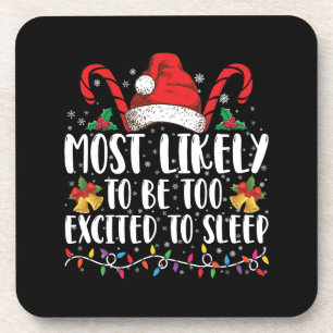 Most Likely To Be Too Excited To Sleep Christmas Coaster